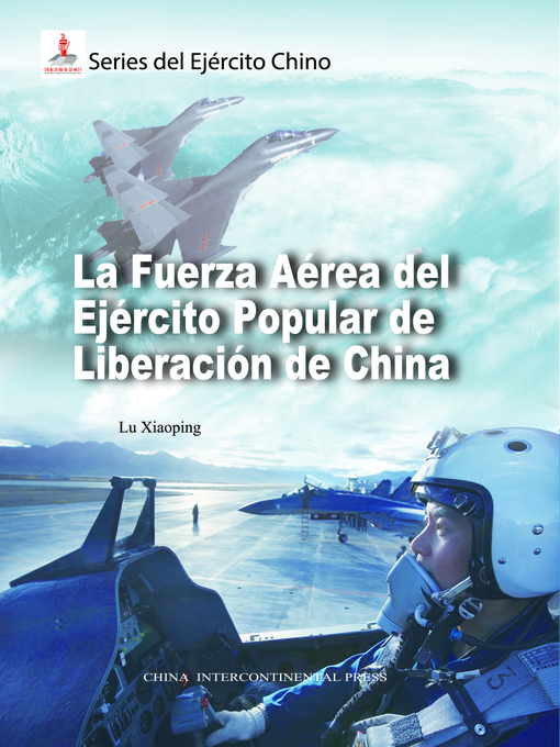 Title details for Fuerza Aérea del Ejército Popular de Liberación de China (中国人民解放军空军) by Lu Xiaoping - Available